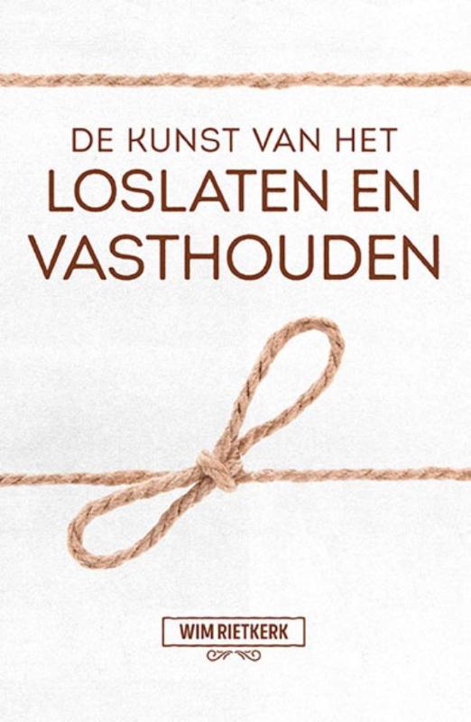 De kunst van het loslaten en vasthouden 