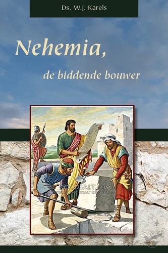 Productafbeelding: voorkant van Nehemia de biddende bouwer