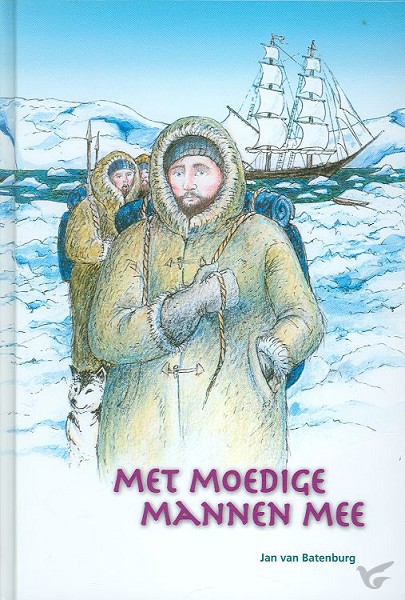 Productafbeelding: voorkant van Met moedige mannen mee