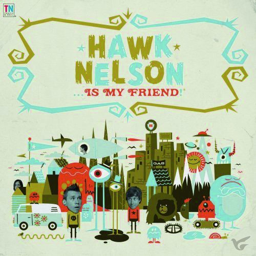Productafbeelding: voorkant van Hawk Nelson...Is My Friend
