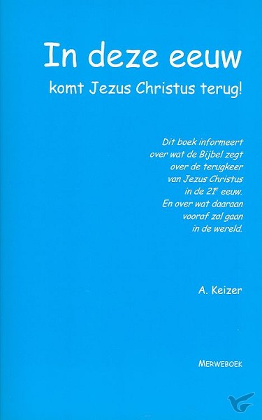 Productafbeelding: voorkant van In deze eeuw komt Jezus Christus terug