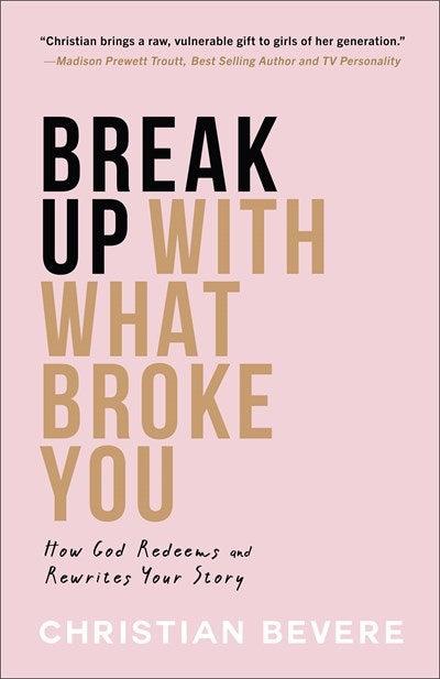 Productafbeelding: voorkant van Break Up With What Broke You