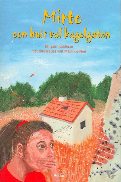 Productafbeelding: voorkant van Mirte een huis vol kogelgaten