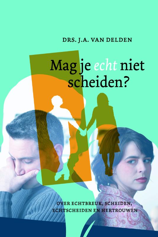 Productafbeelding: voorkant van Mag je echt niet scheiden?