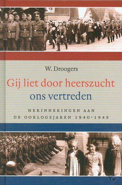 Productafbeelding: voorkant van Gij liet door heerszucht ons vertreden