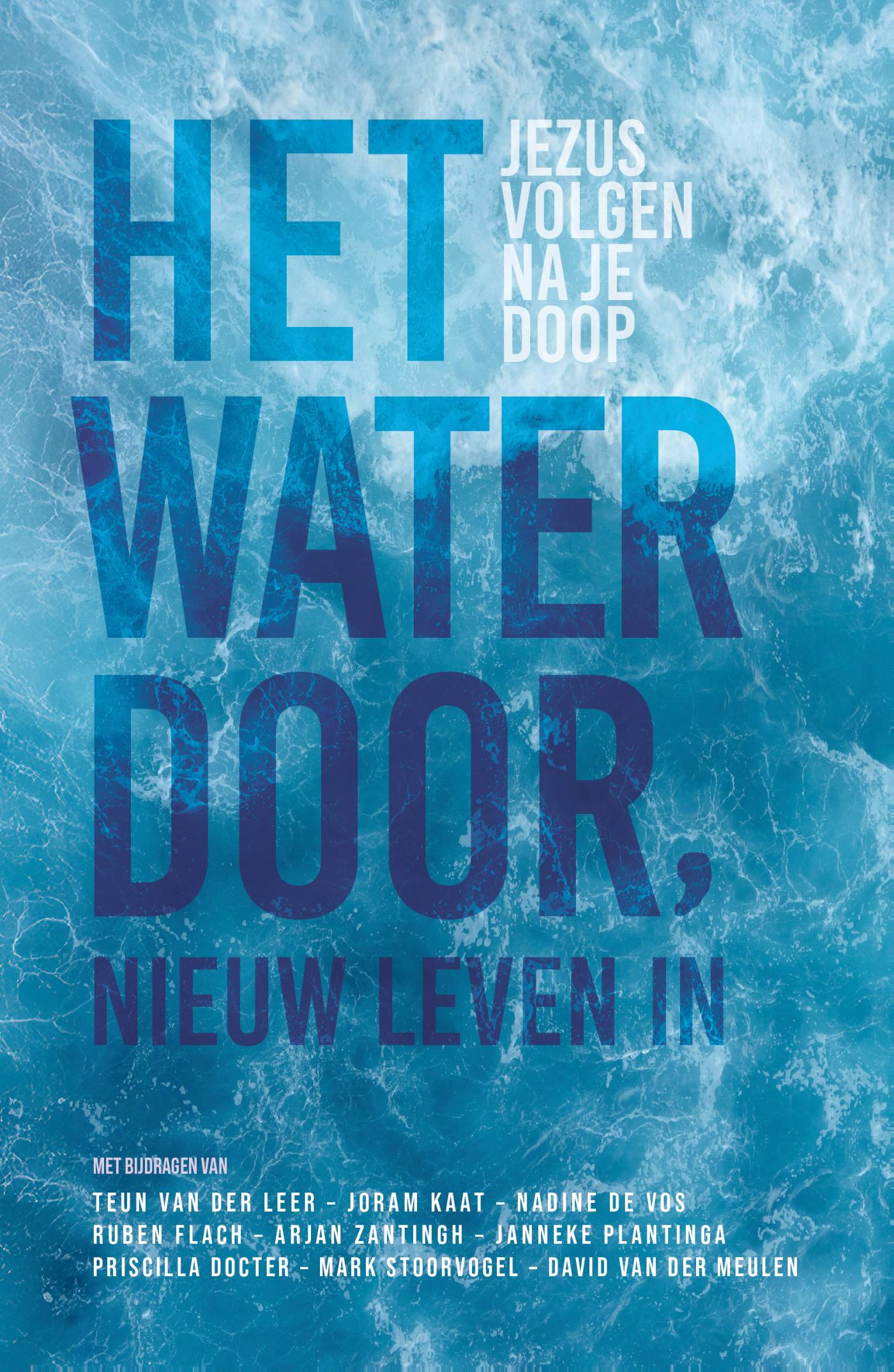 Productafbeelding: voorkant van Het water door, nieuw leven in