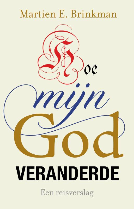 Productafbeelding: voorkant van Hoe mijn God veranderde