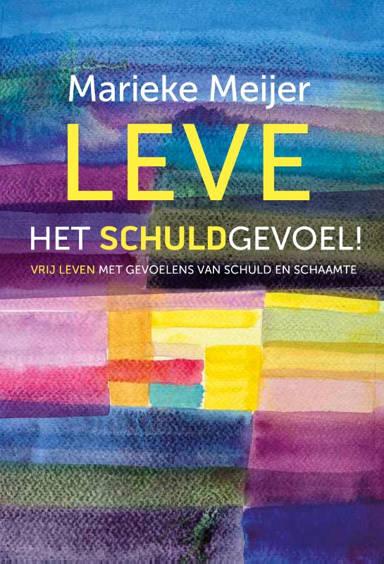 Productafbeelding: voorkant van Leve het schuldgevoel