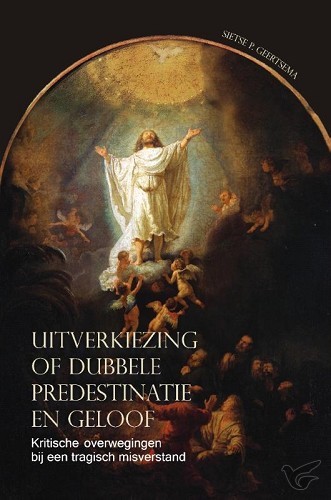Productafbeelding: voorkant van Uitverkiezingen of dubbele predestinatie