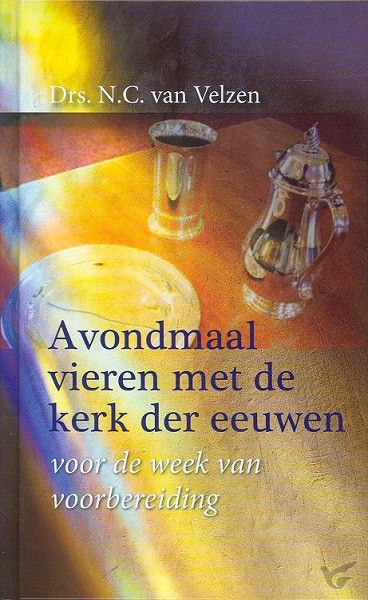 Productafbeelding: voorkant van Avondmaal vieren met de kerk der eeuwen