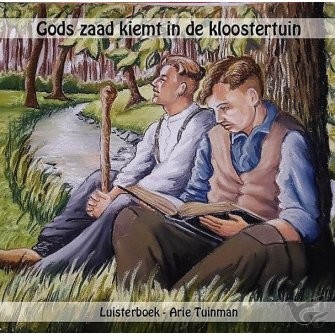 Productafbeelding: voorkant van Gods zaad kiemt in de kloost LUISTERBOEK