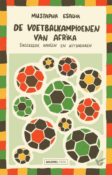 Bestel nu De voetbalkampioenen van Afrika Productafbeelding: voorkant van De voetbalkampioenen van Afrika