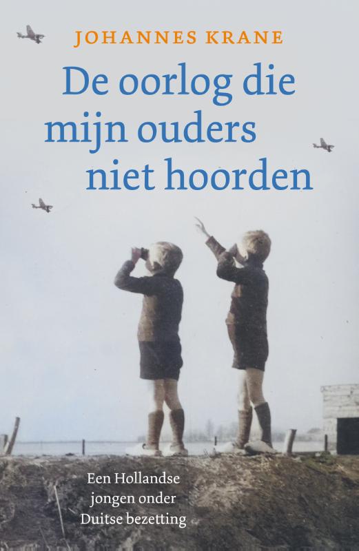 Productafbeelding: voorkant van De oorlog die mijn ouders niet hoorden