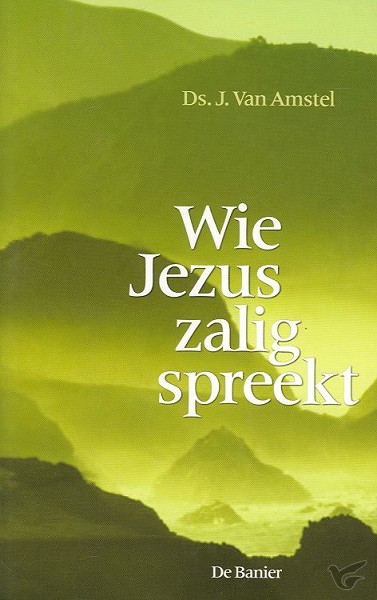 Productafbeelding: voorkant van Wie Jezus zalig spreekt