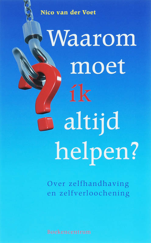 Productafbeelding: voorkant van Waarom moet ik altijd helpen?