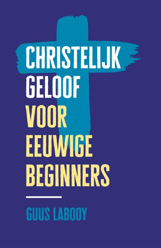 Productafbeelding: voorkant van Christelijk geloof voor eeuwige beginners