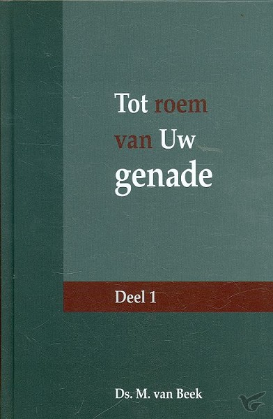 Productafbeelding: voorkant van Tot roem van Uw genade 1