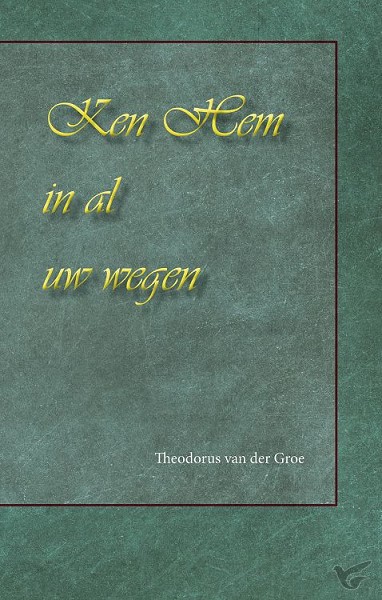 Productafbeelding: voorkant van Ken Hem in al uw wegen