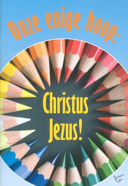 Productafbeelding: voorkant van Onze enige hoop Christus Jezus!