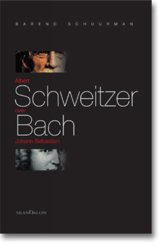 Productafbeelding: voorkant van Albert Schweitzer over Johann Sebastian Bach