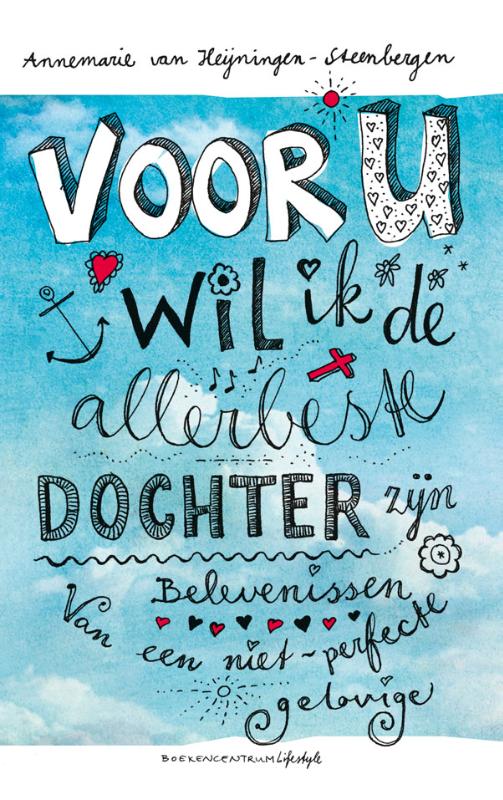 Productafbeelding: voorkant van Voor U wil ik de allerbeste dochter zijn