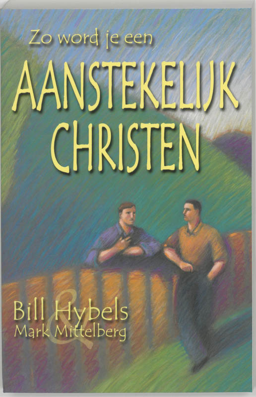 Productafbeelding: voorkant van Zo word je een aanstekelijk christen