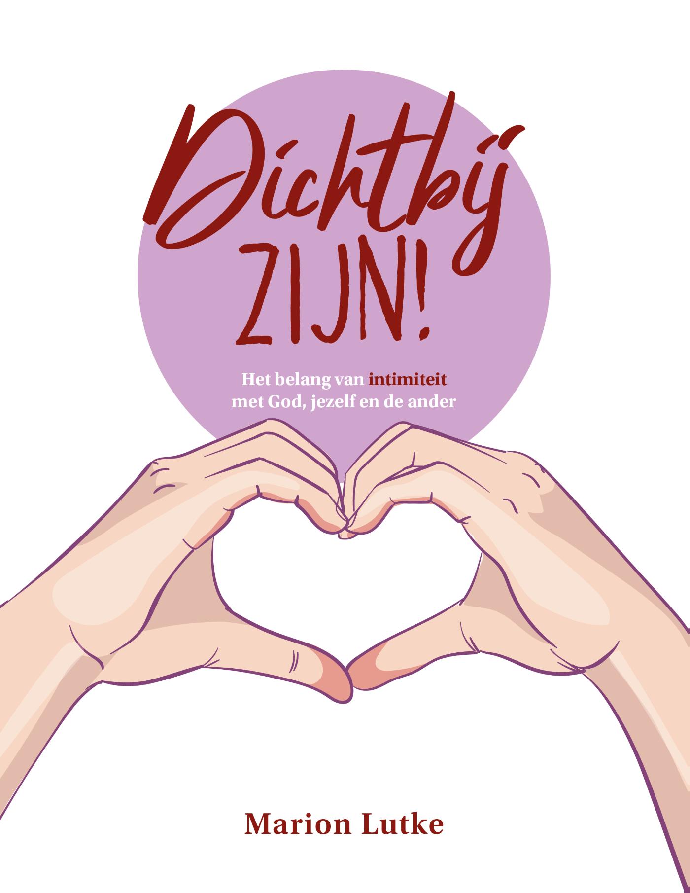 Productafbeelding: voorkant van Dichtbij zijn!