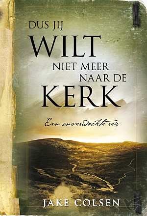 Productafbeelding: voorkant van Dus jij wilt niet meer naar de kerk