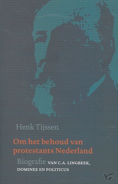 Productafbeelding: voorkant van Om het behoud van protestants nederland