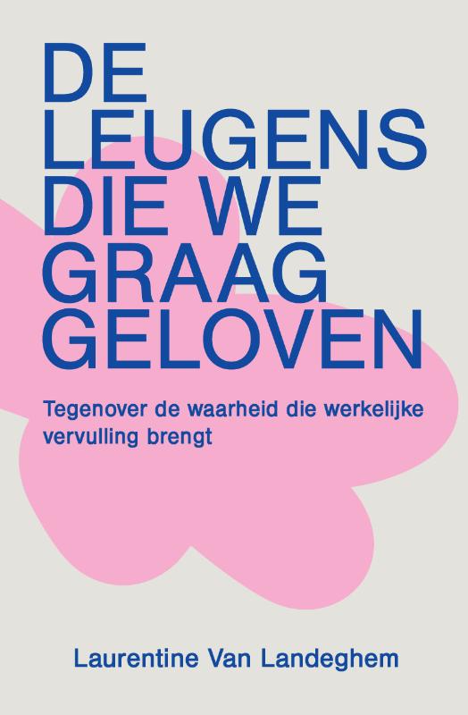 Productafbeelding: voorkant van De leugens die we graag geloven