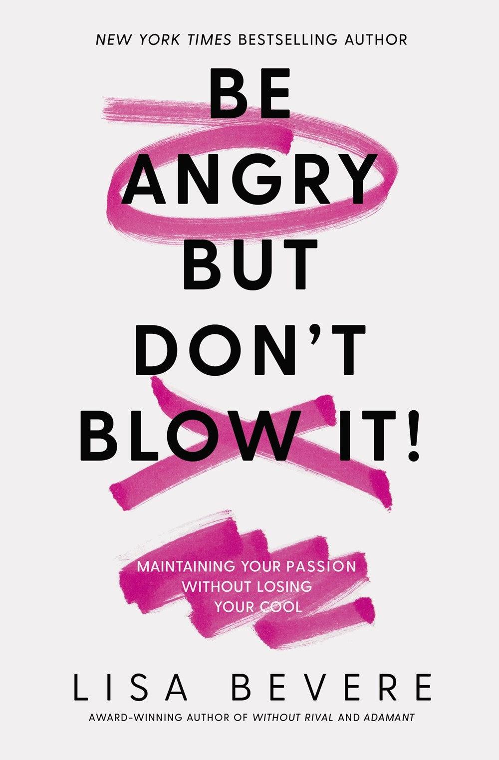 Productafbeelding: voorkant van Be Angry, But Don't BlowIt