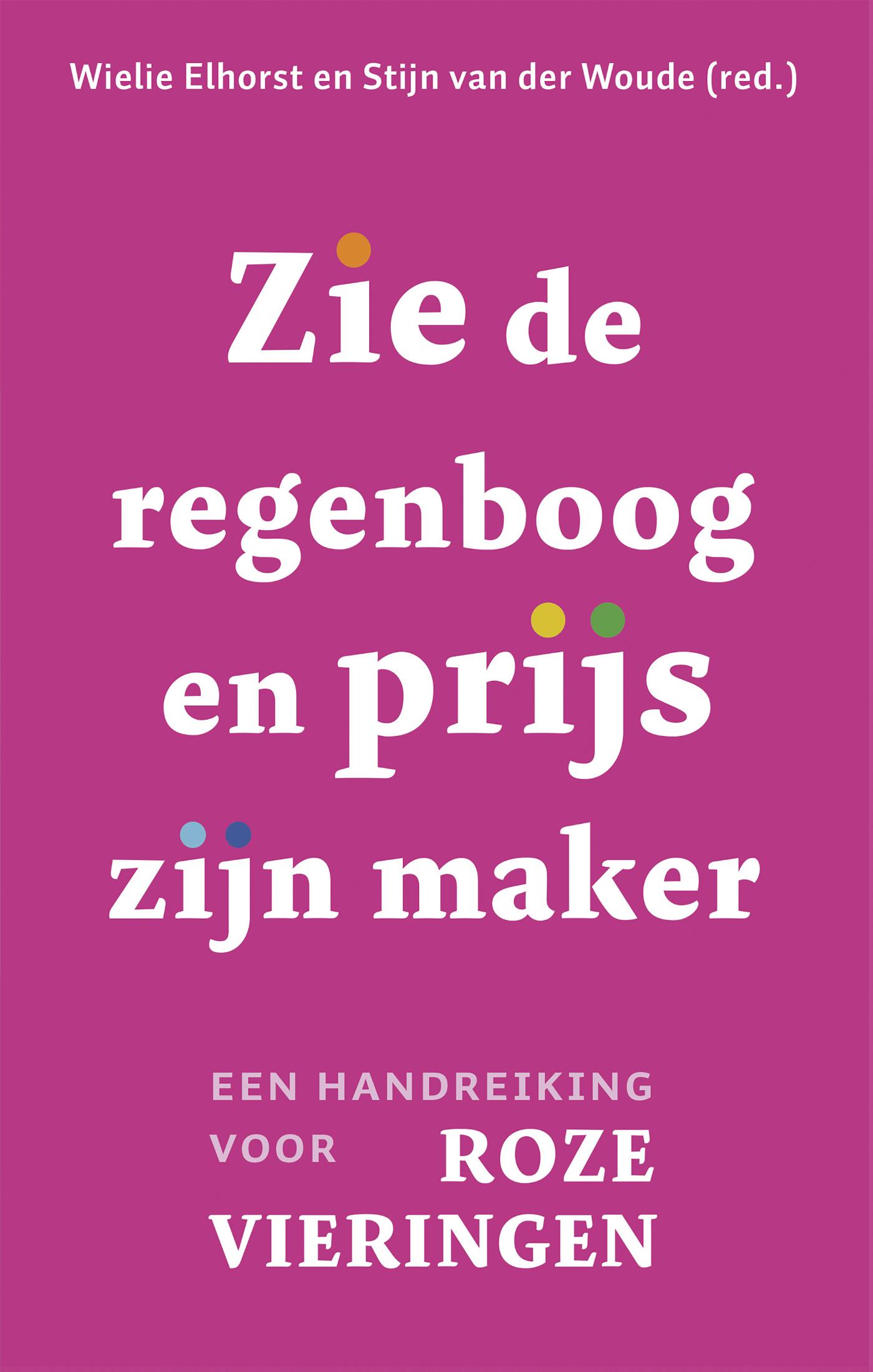 Productafbeelding: voorkant van Zie de regenboog en prijs zijn maker
