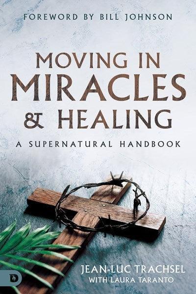 Productafbeelding: voorkant van Moving in Miracles and Healing