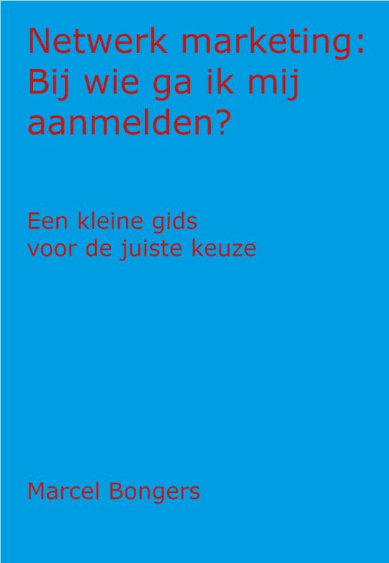 Productafbeelding: voorkant van Netwerk Marketing: Bij wie ga ik mij aanmelden?