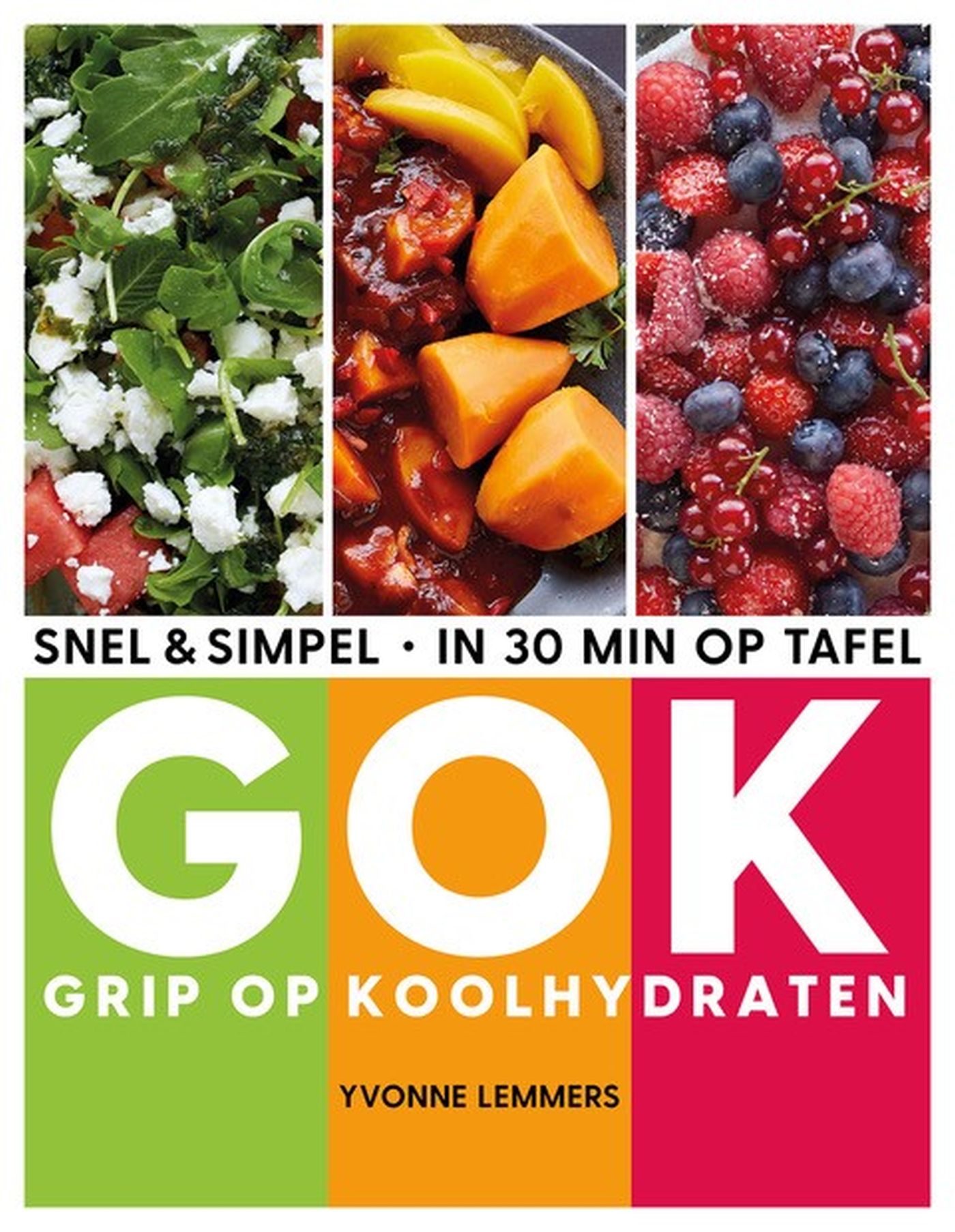 Productafbeelding: voorkant van Grip op koolhydraten - snel & simpel, in 30 minuten op tafel
